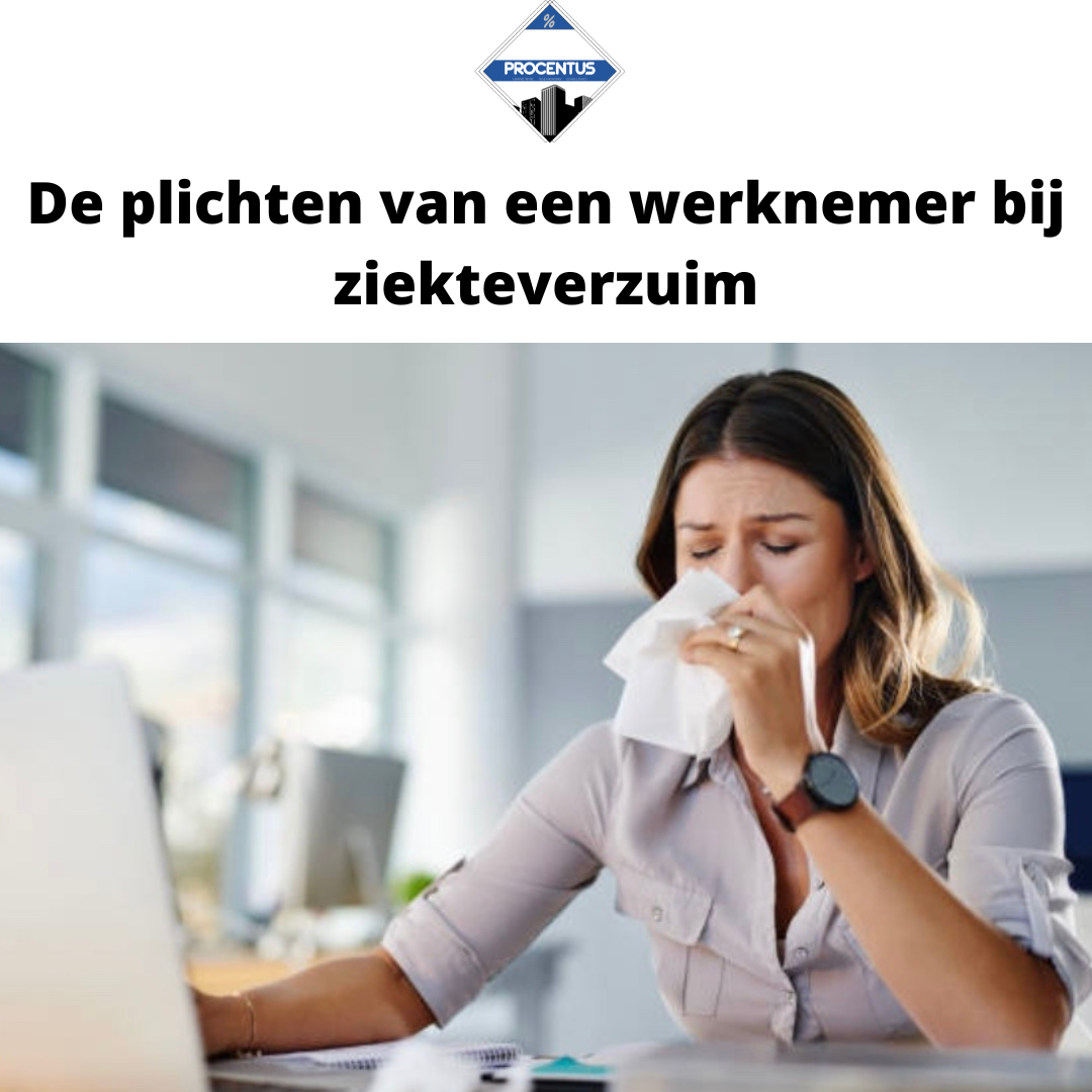 De Plichten Van Een Werknemer Bij Ziekteverzuim - Procentus B.V.